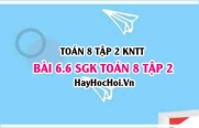 Bài 6.6 SGK Toán 8 Tập 2 Kết nối tri thức